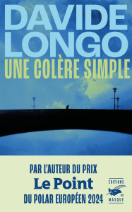 Une colère simple - Longo Davide ; Faurobert Marianne