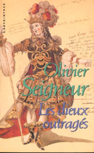 Les dieux outragés - Seigneur Olivier