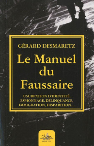 LE MANUEL DU FAUSSAIRE - GERARD DESMARET