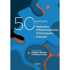 50 questions sur les maladies inflammatoires chroniques de l'intestin (MICI) - Marteau Philippe ; Louis Edouard ; Laharie David ;