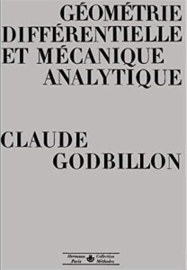 GEOMETRIE DIFFERENTIELLE ET MECANIQUE ANALYTIQUE - Godbillon Claude