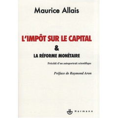 L'impôt sur le capital et la réforme monétaire - Allais Maurice