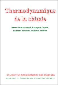 Thermodynamique de la chimie - Guyot François ; Jousset Laurent ; Jullien Ludovic