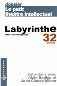 Labyrinthe N° 32/2009 (1) : Le petit théâtre intellectuel - Dubreuil Laurent ; Pasquier Renaud ; Schreiber Dav