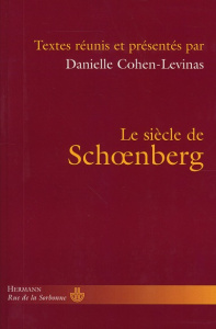 Le siècle de Schoenberg - Cohen-Levinas Danielle