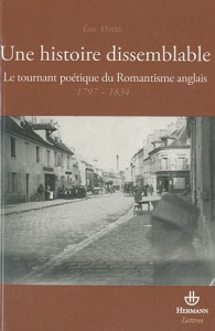 Une histoire dissemblable. Le tournant poétique du Romantisme anglais 1797-1834 - Dayre Eric