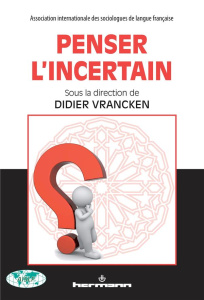 Penser l'incertain - Vrancken Didier