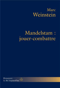 Mandelstam : jouer-combattre - Weinstein Marc