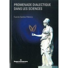 Promenade dialectique dans les sciences - Sanchez-Palencia Evariste