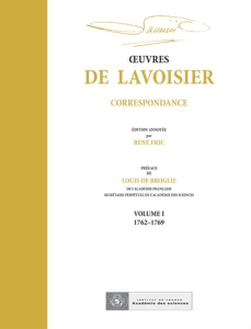 OEuvres de Lavoisier : Correspondance, Volume I (1762-1769) - Lavoisier André ; Fric René