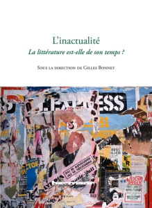 L'inactualité. La littérature est-elle de son temps ? - Bonnet Gilles