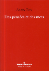 Des pensées et des mots - Rey Alain ; Dotoli Giovanni