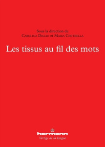 Les tissus au fil des mots - Diglio Carolina ; Centrella Maria