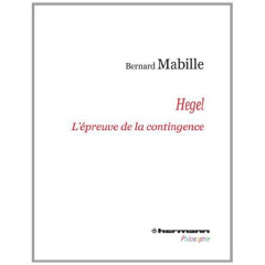 Hegel. L'épreuve de la contingence - Mabille Bernard