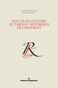 Nouvelles lectures du tableau historique de Condorcet - Binoche Bertrand