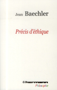Précis d'éthique - Baechler Jean