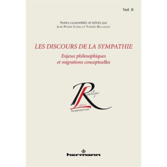 Les discours de la sympathie. Volume 2, Enjeux philosophiques et migrations conceptuelles - Cléro Jean-Pierre ; Belleguic Thierry