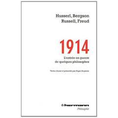 1914. L'entrée en guerre de quelques philosophes - Husserl Edmund ; Bergson Henri ; Russell Bertrand