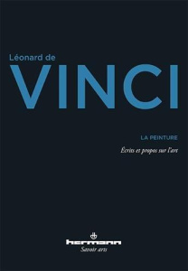 La peinture. Ecrits et propos sur l'art - Vinci Léonard de ; Chastel André ; Klein Robert