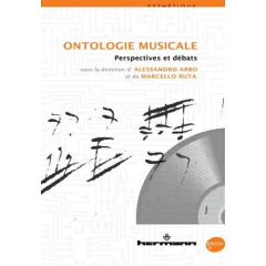 Ontologie musicale. Perspectives et débats - Arbo Alessandro ; Ruta Marcello