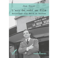 L'art de voir un film - Collet Jean ; Bonduwe Hervé de