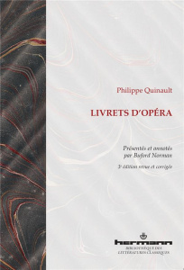 Livrets d'opéra. 3e édition revue et corrigée - Quinault Philippe ; Norman Buford