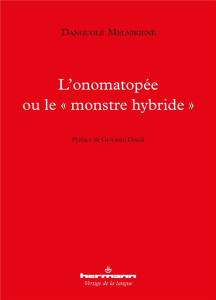 L'onomatopée ou le "monstre hybride" - Melnikiené Danguolé ; Dotoli Giovanni