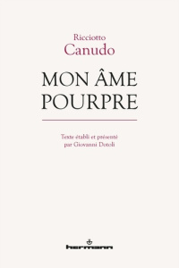 Mon âme pourpre - Canudo Ricciotto