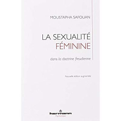 La sexualité féminine dans la doctrine freudienne. Edition revue et augmentée - Safouan Moustapha ; Hoffmann Christian