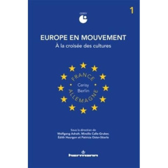 Europe en mouvement. Volume 1, A la croisée des cultures - Asholt Wolfgang ; Calle-Gruber Mireille ; Heurgon