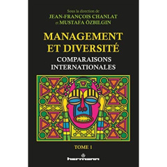 Management et diversité. Tome 1, Comparaisons internationales - Chanlat Jean-François ; Ozbilgin Mustafa