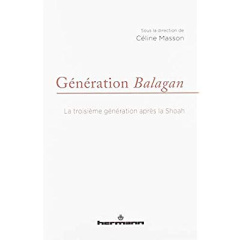 Génération Balagan. La troisième génération après la Shoah - Masson Céline ; Winter Jean-Pierre