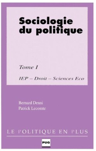 SOCIOLOGIE DU POLITIQUE T1 - LECOMTE/ DENNIS
