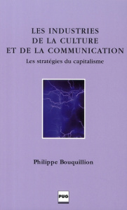 INDUSTRIES DE LA CULTURE ET DE LA COMMUNICATION (LES) - BOUQUILLION