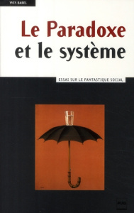 PARADOXE ET LE SYSTEME (LE) - BAREL Y