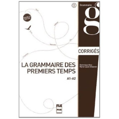 Grammaire des premiers temps. A1-A2. Corrigés - Abry