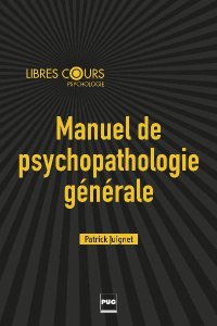 Manuel de psychopathologie générale - Juignet Patrick