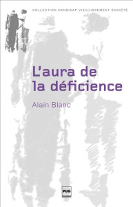 L'aura de la déficience - Blanc Alain