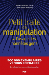 Petit traité de manipulation à l'usage des honnêtes gens - Joule Robert-Vincent. Beauvois Jean-Léon