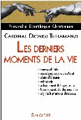 DERNIERS MOMENTS DE LA VIE - TETTAMANZI, DIONIGI