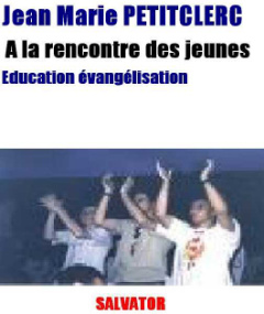 A LA RENCONTRE DES JEUNES - PETITCLERC, J.-M.