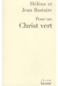 POUR UN CHRIST VERT - BASTAIRE, J. & H.