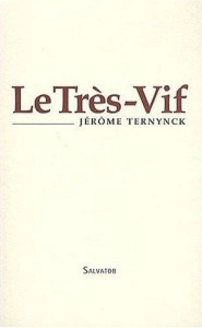 LE TRES VIF - TERNYNCK, JEROME