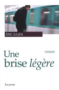 UNE BRISE LEGERE - JULIEN, ERIC