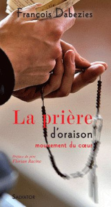 LA PRIERE D'ORAISON MOUVEMENT DU COEUR - DABEZIES, FRANCOIS