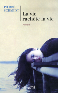 LA VIE RACHETE LA VIE - SCHMIDT, PIERRE