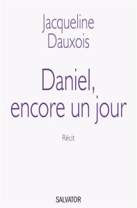 DANIEL ENCORE UN JOUR - DAUXOIS, JACQUELINE