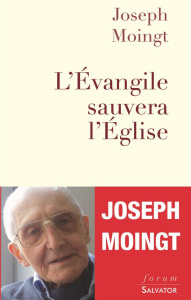 L'évangile sauvera l'église - Moingt Joseph