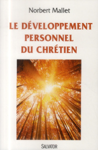 LE DEVELOPPEMENT PERSONNEL DU CHRETIEN - MALLET, NORBERT