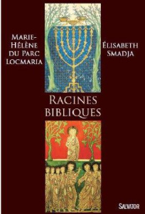 Aux sources hébraïques de la foi chrétienne - Du Parc Locmaria Marie-Hélène ; Smadja Elisabeth ;